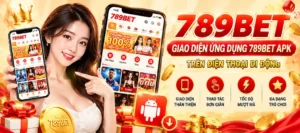 Giao diện ứng dụng 789bet apk trên điện thoại di động